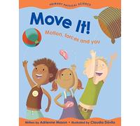Adrienne Mason – Move It!: Motion, Forces and You