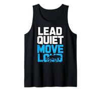 Move Loud Lead Quiet Confident Alpha Leadership Débardeur