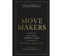 Move Makers: Play Your Immortal Game