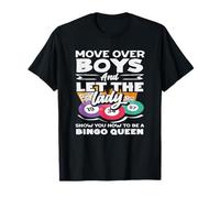 Move Over Boys Bingo Queen Let The Lady T-Shirt