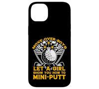 Move Over Boys Laisse Une Fille Te Montrer Comment Faire du Mini-Putt Coque pour iPhone 14 Plus