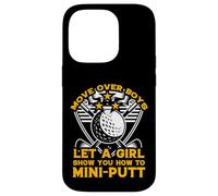 Move Over Boys Laisse Une Fille Te Montrer Comment Faire du Mini-Putt Coque pour iPhone 14 Pro