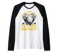 Move Over Boys Laisse Une Fille Te Montrer Comment Faire du Mini-Putt Manche Raglan