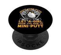 Move Over Boys Laisse Une Fille Te Montrer Comment Faire du Mini-Putt PopSockets PopGrip Adhésif