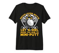 Move Over Boys Laisse Une Fille Te Montrer Comment Faire du Mini-Putt T-Shirt Haut de Gamme