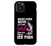 Move Over Boys Laissez Cette Fille Vous Montrer Comment pêcher du Poisson sur Glace Coque pour iPhone 11 Pro