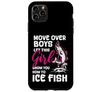 Move Over Boys Laissez Cette Fille Vous Montrer Comment pêcher du Poisson sur Glace Coque pour iPhone 11 Pro Max