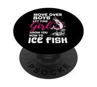 Move Over Boys Laissez Cette Fille Vous Montrer Comment pêcher du Poisson sur Glace PopSockets PopGrip Adhésif