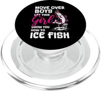 Move Over Boys Laissez Cette Fille Vous Montrer Comment pêcher du Poisson sur Glace PopSockets PopGrip pour MagSafe