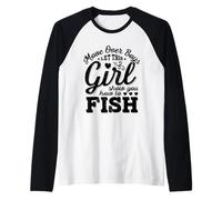 Move Over Boys Laissez Cette Fille Vous Montrer Comment pêcher Manche Raglan