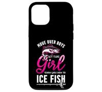 Move Over Boys Laissez Cette Fille Vous Montrer Comment pêcher sur Glace Coque pour iPhone 12/12 Pro