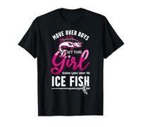 Move Over Boys Laissez Cette Fille Vous Montrer Comment pêcher sur Glace T-Shirt