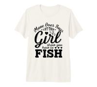 Move Over Boys Laissez Cette Fille Vous Montrer Comment pêcher T-Shirt Haut de Gamme
