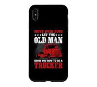 Move Over Boys Let The Old Man Trucker Funny Truck Driver Coque pour iPhone XS Max