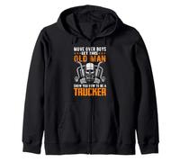 Move Over Boys Let This Old Man Trucker Funny Truck Driver Sweat à Capuche