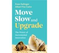 Move Slow and Upgrade - Albert Surveillance Technology Oversight Project Fox Cahn - Cambridge University Press - Livre en Anglais - Hardback Albert Surveillance Technology Oversight Project Fox CahnAl