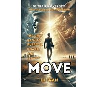 Move: The Only Path To Purpose, Power, And Legacy