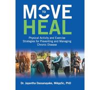 Move to Heal: Physical Activity and Exercise Strategies for Preventing and Managing Chronic Disease