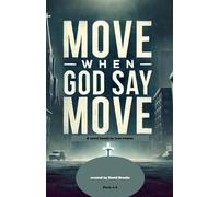 Move When God Say Move