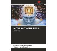 MOVE WITHOUT FEAR: BE POSITIVE