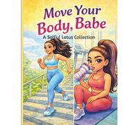 Move Your Body, Babe: A Motivational Coloring Book