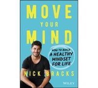 Move Your Mind by Nick Bracks Nick Bracks (Auteur)