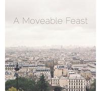 Moveable Feast