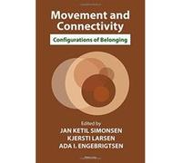 Movement and Connectivity: Configurations of Belonging - [Version Originale] Inconnu (Auteur)