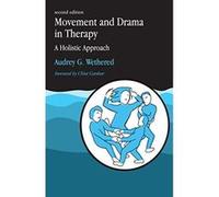 Movement and Drama in Therapy Audrey G. Wethered (Auteur)
