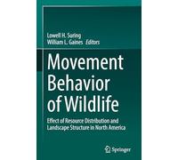 Movement Behavior of Wildlife: Effect of Resource Distribution and Landscape Structure in North America