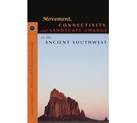 Movement, Connectivity, and Landscape Change in the Ancient Southwest