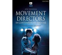 Movement Directors In Contemporary Theatre