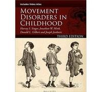 Movement Disorders in Childhood by Jankovic Joseph Parkinsons Disease Center and Movement Disorders Clinic Department of Neurology Baylor College of Medic Jankovic Joseph Parkinsons Disease Center and