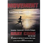 Movement: Functional Movement Systems: Screening, Assessment and Corrective Strategies