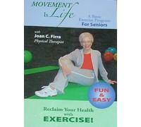 Movement is Life, A Basic Excercise Program for Seniors