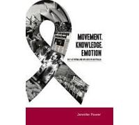 Movement, Knowledge, Emotion: Gay Activism And Hiv/Aids In Australia