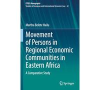 Movement of Persons in Regional Economic Communities in Eastern Africa: A Comparative Study