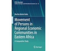 Movement of Persons in Regional Economic Communities in Eastern Africa: A Comparative Study