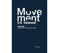 Movement on Demand: VFO/PAR Use It to Turn Thinking Into Action