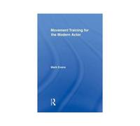 Movement Training For The Modern Actor
