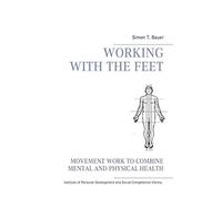 Travail du mouvement selon Elsa Gindler – Travail avec les pieds – Books on Demand