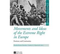 Movements And Ideas Of The Extreme Right In Europe: Positions And Continuities (Zivilisationen & Geschichte / Civilizations & History / Civilisations & Histoire) (Hardcover) Nicola Kristin Karcher, An