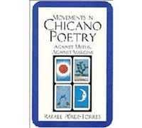 Movements in Chicano Poetry, Cambridge Studies in American Literature and Culture, Vol 88 Rafael Perez-Torres (Auteur)