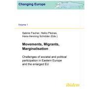 Movements, Migrants, Marginalisation. Challenges Of Societal And Political Participation In Eastern Europe And The Enlarged Eu