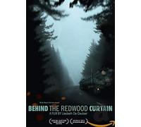 Movie - Behind the Redwood Curtains