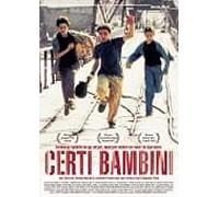 Movie - Certi Bambini