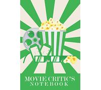 Movie Critic's Notebook:: Serious Film Students Notebook Write Reviews & More Of All The Movies You Have Watched Perfect Gift Idea Anyone That Loves Movies.