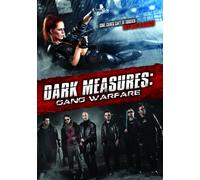 Movie - Dark Measures: Gang Warfare