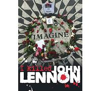 I KILLED JOHN LENNON - [Format DVD Version Originale] https://www.fnac.com/mp42303028/I-KILLED-JOHN-LENNON-Format-DVD-Version-Originale?oref=d0560f3d-e10d-9e40-2ddc-1681654e85ce