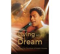 Living On A Dream [Digital Video Disc]